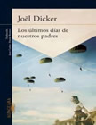 libro-joel-dicker-ultimos-dias-padres-190x300