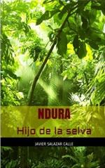 Ndura, Hijo de la selva. Javier Salazar