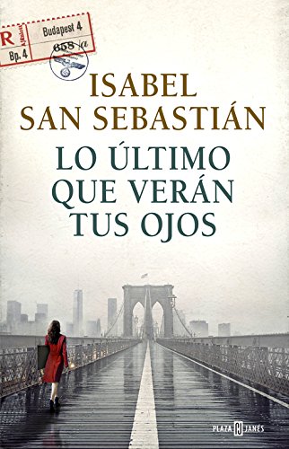Thriller histórico es la  novela de Isabel San Sebastián 2016 "Lo último que verán tus ojos"