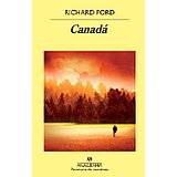Libros de Premios Princesa de Asturias: "Canadá" de Richard Ford Premio Princesa de Asturias de las Letras 2016