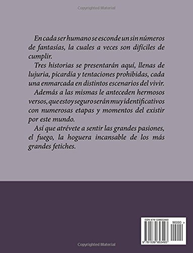 "3 historias prohibidas ahogadas entre versos" de José Antonio Acosta Libro para adultos +18.  Puro sexo, lujuria, fetiches y las fantasías más ocultas del ser humano.