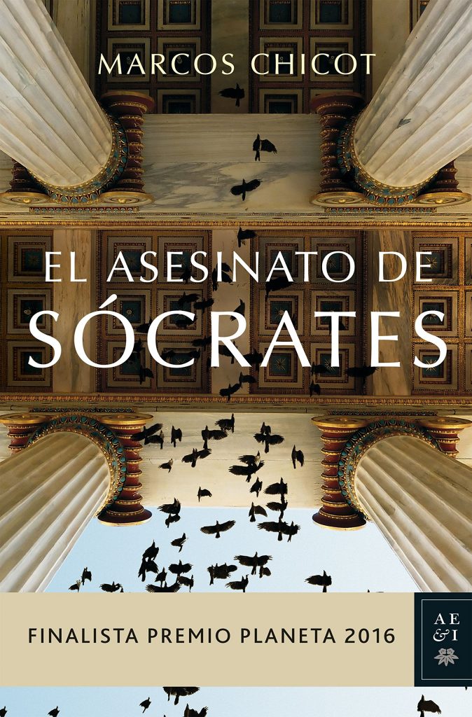 Libros del finalista del Premio Planeta 2016- Marcos Chicot: El asesinato de Sócrates, El asesinato de Pitágoras