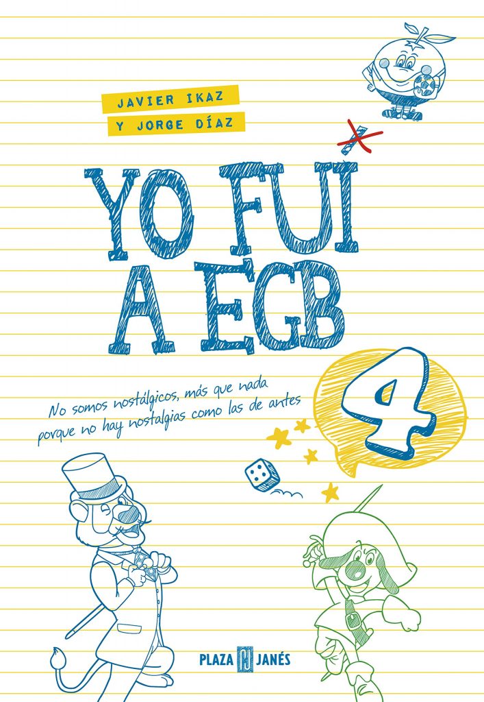 Libro de humor 2016 "Yo fuí a EGB 4" Javier Ikaz y Jorge Díaz