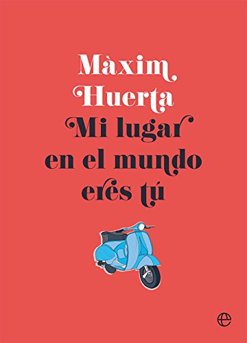 Un libro de viajes de Màxim Huerta "Mi lugar en el mundo eres tú"