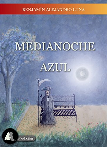 Libro de fantasía "Medianoche Azul" de Benjamín Alejandro Luna