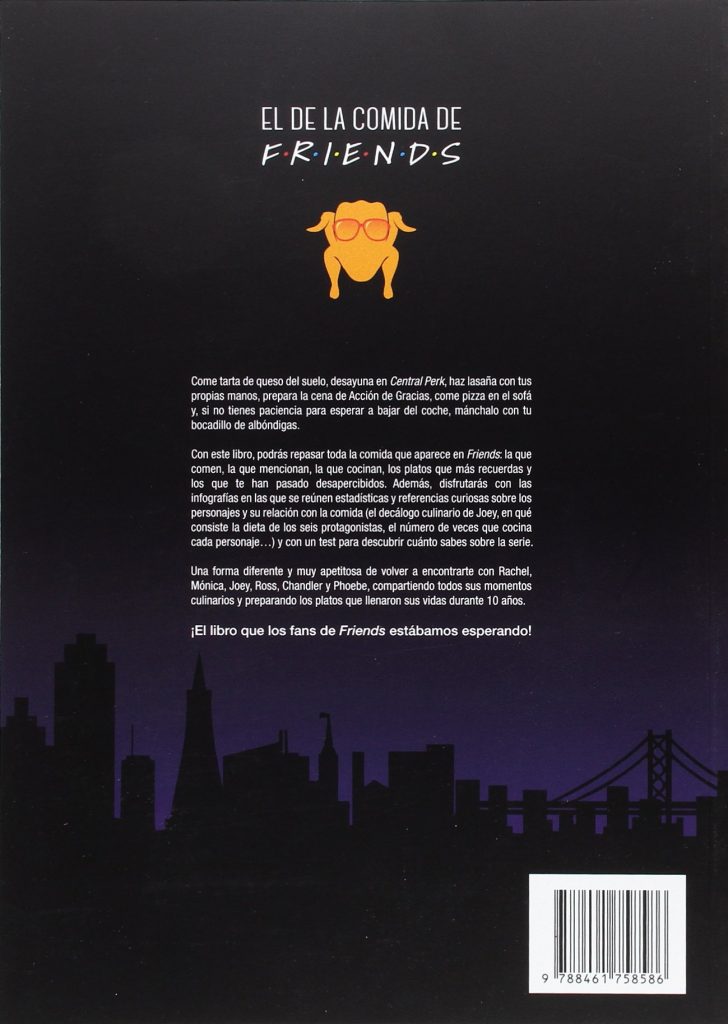 Libro de recetas y cocina de la serie de televisión Friends "El de la comida de Friends" Daniel López y Valentina Morillo