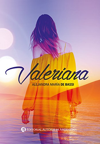 Libro de amor juvenil de Alejandra María de Bassi "Valeriana"