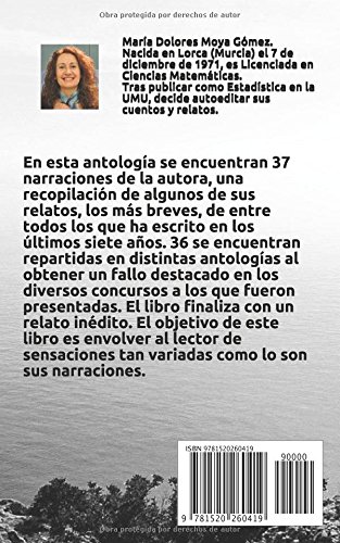 Libro de relatos de María Dolores Moya Gómez "37 narraciones breves de lo cercano y un poco más allá"
