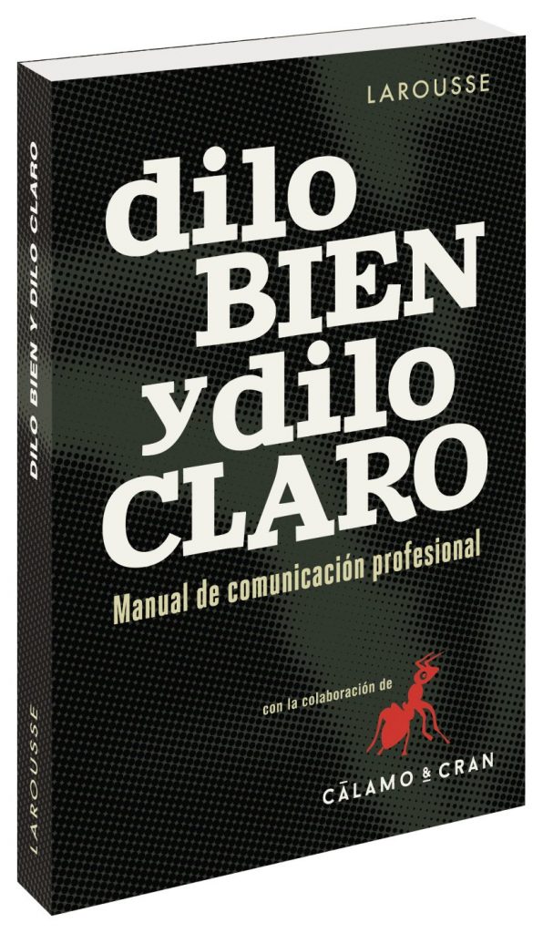 Libro para escritores "Dilo bien y dilo claro. Manual de comunicación profesional", Antonio Martín Fernández