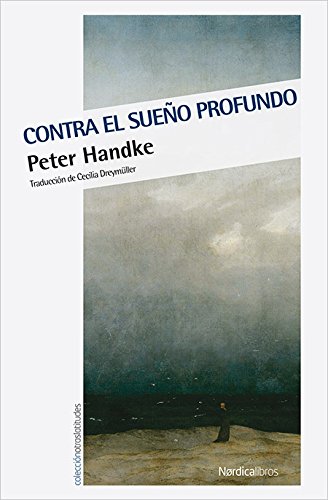 Libro de ensayos de Peter Handke "Contra el sueño profundo"