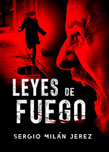 "Leyes de fuego" primera novela de Sergio Milán Jerez